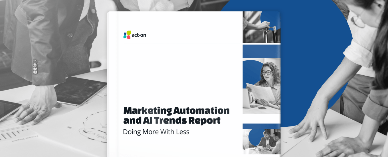 Act-On Marketing Automation and AI Trends Report